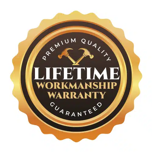 Lifetime Workmanship Warranty